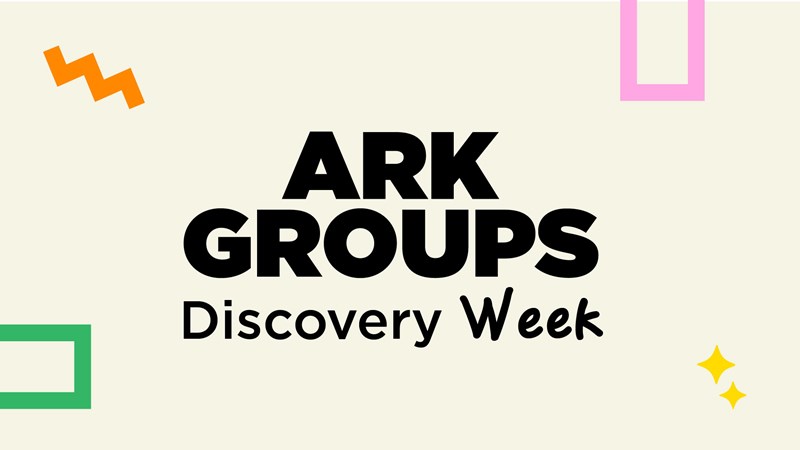 Ark Groups Discovery Week